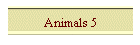 Animals 5