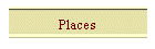 Places